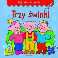 Bajki do kolorowania - Trzy świnki [KSIĄŻKA]