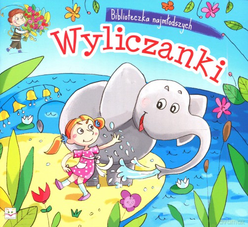Biblioteka najmłodszych. Wyliczanki [KSIĄŻKA]