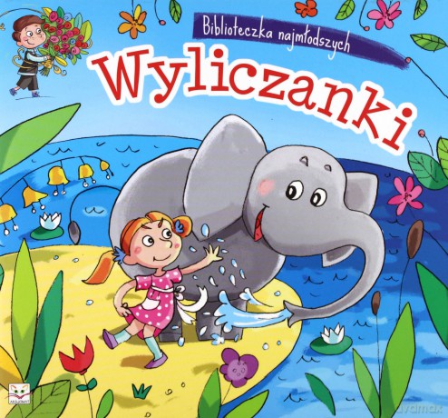 Biblioteka najmłodszych. Wyliczanki [KSIĄŻKA]
