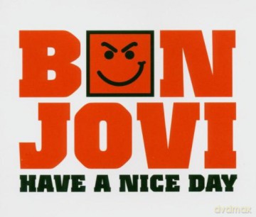 Bon Jovi: Have A Nice Day [CD]