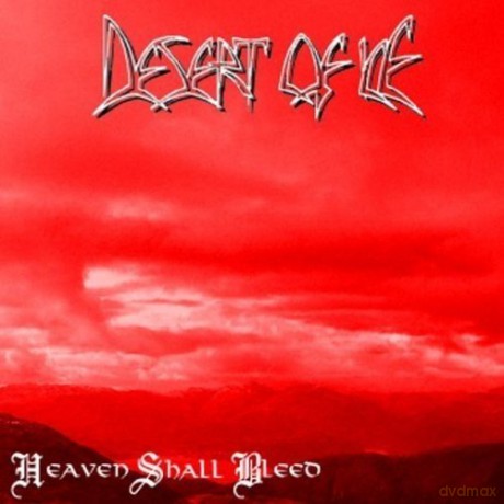Desert Of Ice: Heaven Shall Bleed [CD]