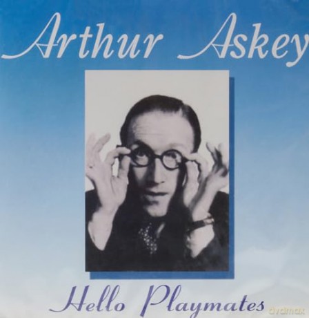 Arthur Askey: Hello Playmates [CD]