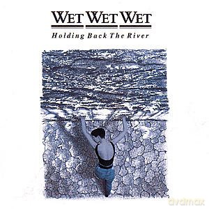 Wet Wet Wet: Holding Back The River [CD]