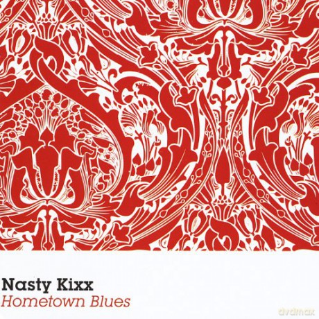 Nasty Kixx: Hometown Blues [CD]
