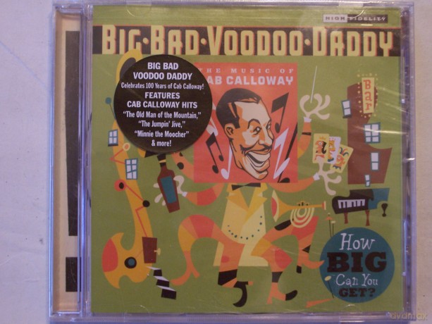 Big Bad Voodoo Daddy: How Big Can You Get: The Music of Cab Calloway [CD]