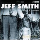 Jeff Smith: Human Wilderness [CD]