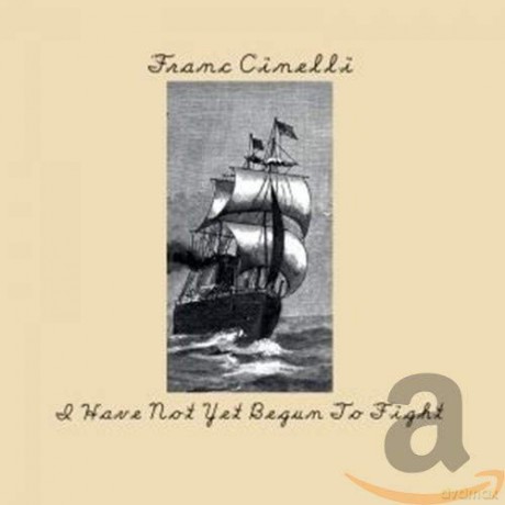 Franc Cinelli: I Have Not Yet Begun to Fight [CD]