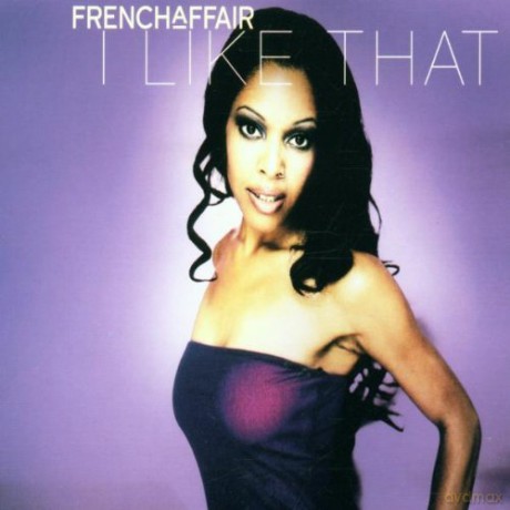 French Affair: I Like That [CD]