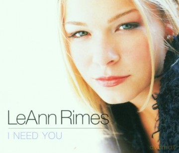 Leann Rimes: I Need You [CD]