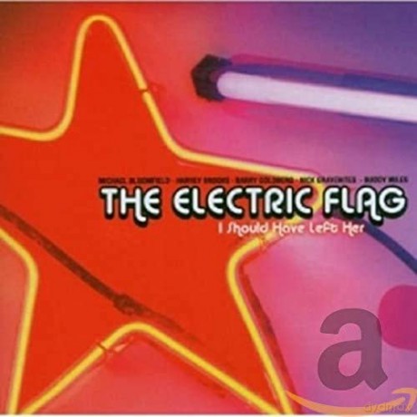 Electric Flag: I Should Have Left Her [CD]