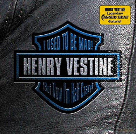 Henry Vestine: I Used to Be Mad [CD]