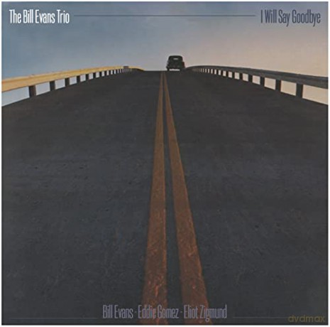 Bill Evans: I Will Say Goodbye [CD]