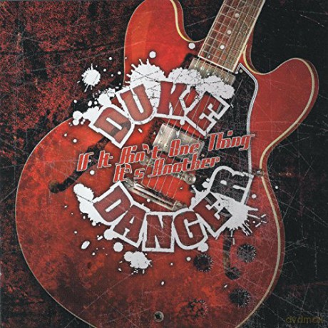 Duke Danger: If It Ain't One Thing It's Another [CD]