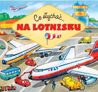 Co słychać - Na lotnisku [KSIĄŻKA]