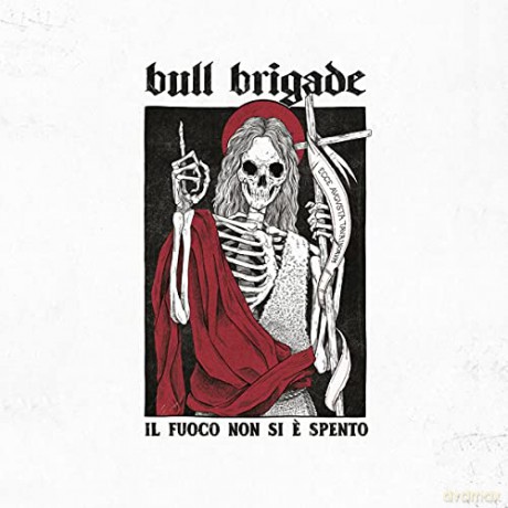 Bull Brigade: Il Fuoco Non Si E Spento [CD]