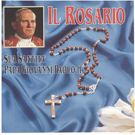 Giovanni Paolo Ii: Il Rosario - Sua Santita Papa Giovanni Paolo II [CD]
