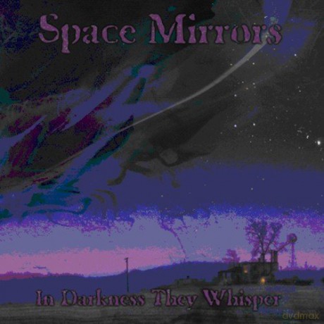 Space Mirrors: In Darkness They Whisper [CD]