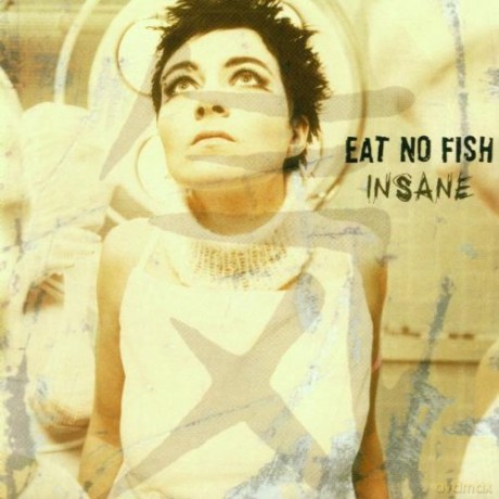 Eat No Fish: Insane [CD]