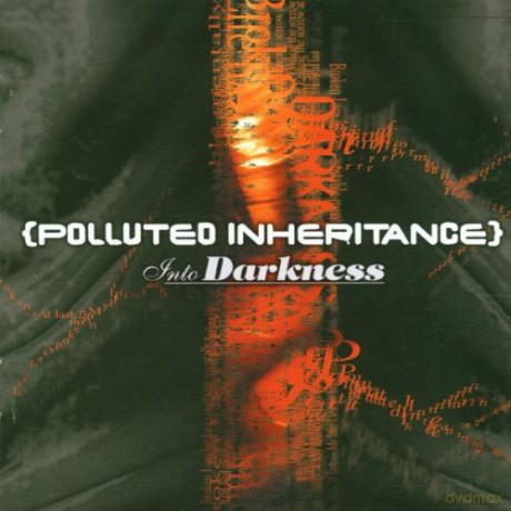 Polluted Inheritance: Into Darkness [CD]