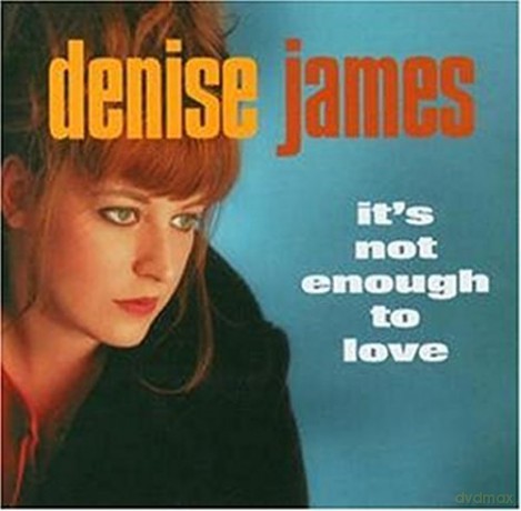 Denise James: It's Not Enough Love [CD]