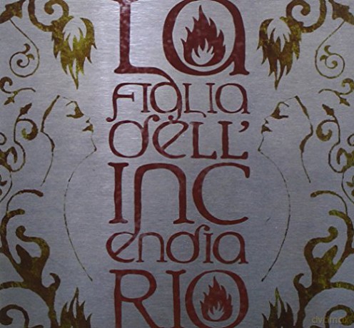 La Figlia Dell'incendiari: La Figlia Dell'incendiari [CD]