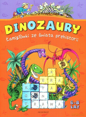Dinozaury. Łamigłówki ze świata prehistorii [KSIĄŻKA]