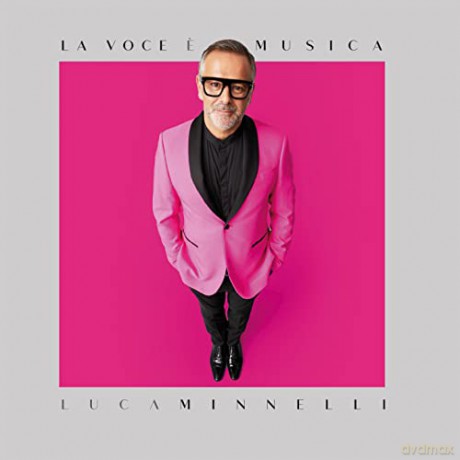 Luca Minnelli: La Voce E Musica [CD]