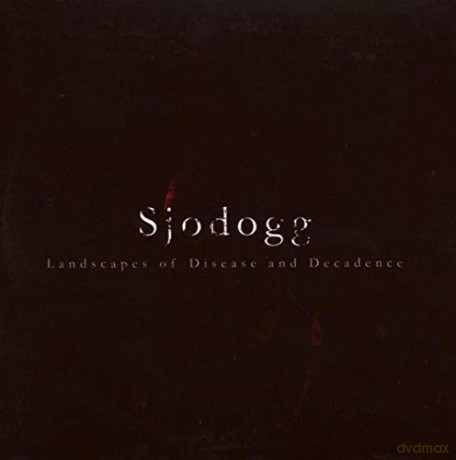 Sjodogg: Landscapes Of Disease And Decadence [CD]