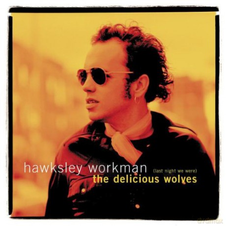 Hawksley Workman: Last Night We Were The... [CD]