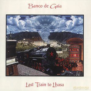Banco De Gaia: Last Train To Lhasa [CD]