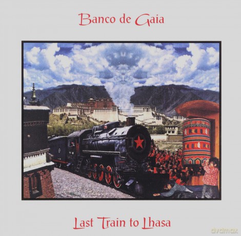 Banco De Gaia: Last Train To Lhasa [CD]