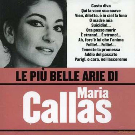 Maria Callas: Le Piu' Belle Arie Di Maria [CD]