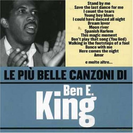 Ben E. King: Le Piu' Belle Canzoni Di Ben [CD]