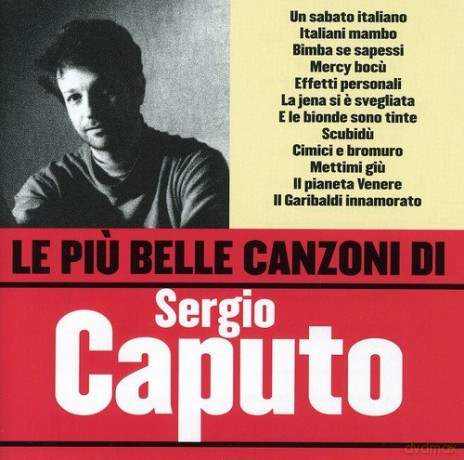 Sergio Caputo: Le Piu' Belle Canzoni Di Ser [CD]