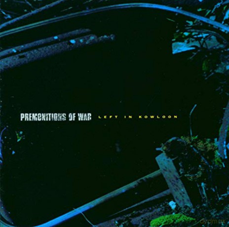 Premonitions Of War: Left In Kowloon [CD]
