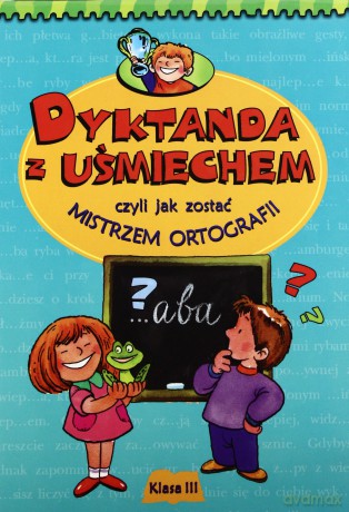 Dyktanda z uśmiechem - kl. 3 [KSIĄŻKA]