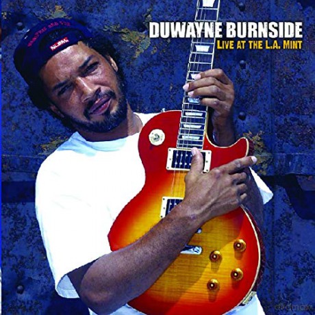 Duwayne Burnside: Live at the La Mint [CD]