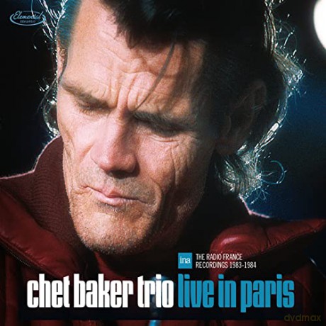 Chet Baker: Live In Paris. The Radio France Recordings 1983-1984 [2CD]