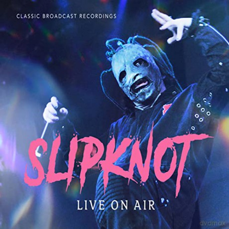 Slipknot: Live On Air [CD]
