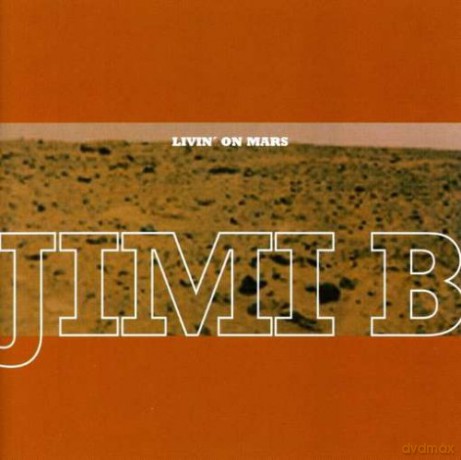 Jimi B: Livin' On Mars [CD]