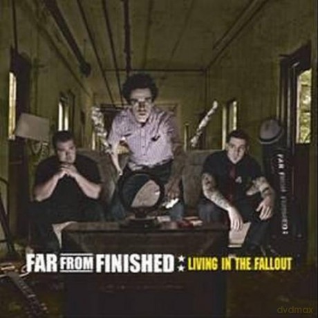 Far From Finished: Living In The Fallout [CD]