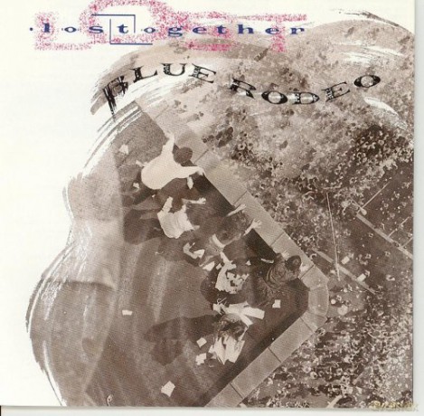 Blue Rodeo: Lost Together [CD]