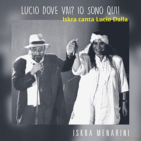 Iskra Menarini: Lucio Dove Va Io Sono Qui [CD]