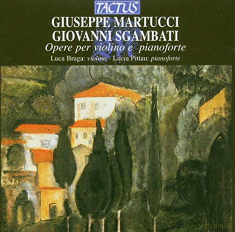 Luca Braga: Martucci/sgambatti: Sonatas [CD]