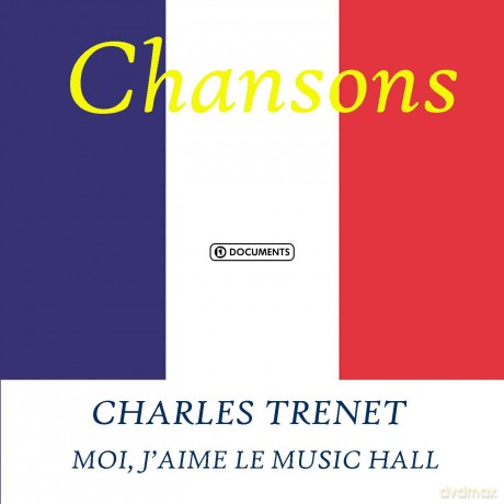 Charles Trenet: Moi, J'Aime Le Music Hall [CD]