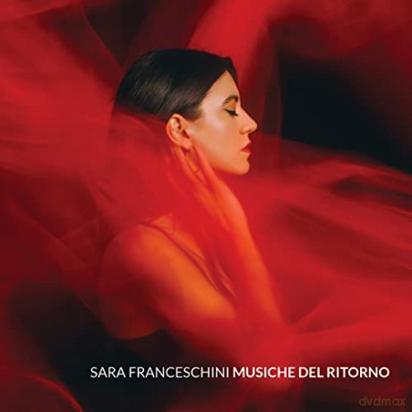 Sara Franceschini: Musiche Del Ritorno [CD]