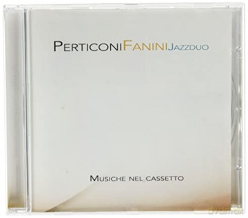 Perticoni Fanini Jazzduo: Musiche Nel Cassetto [CD]