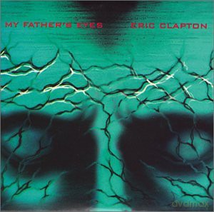 Eric Clapton: My Fathers Eyes [CD]