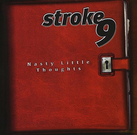 Stroke 9: Nasty Little Thoughts [CD]