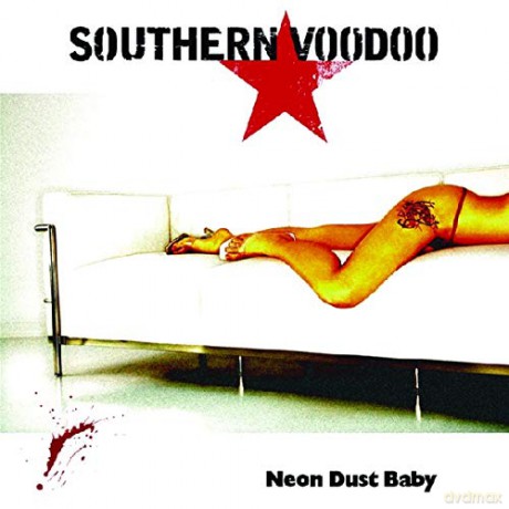 Southern Voodoo: Neon Dust Baby [CD]